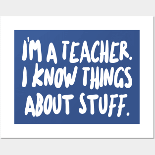 I'm a Teacher - I know things about stuff. Posters and Art